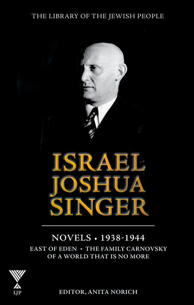 The Collected Works of Israel Joshua Singer Vol 2: 1938-1944