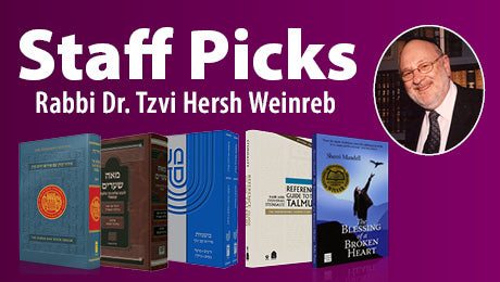 Staff Picks-Rabbi Dr. Tzvi Hersh Weinreb