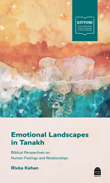 Emotional Landscapes in Tanakh