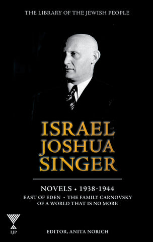 Israel Joshua Singer, Volume 2: The Collected Works: 1938-1944