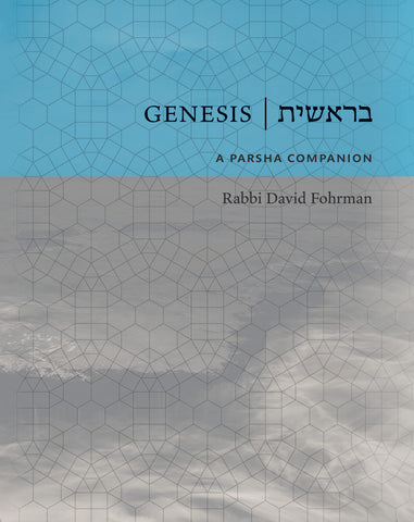 Genesis: A Parsha Companion