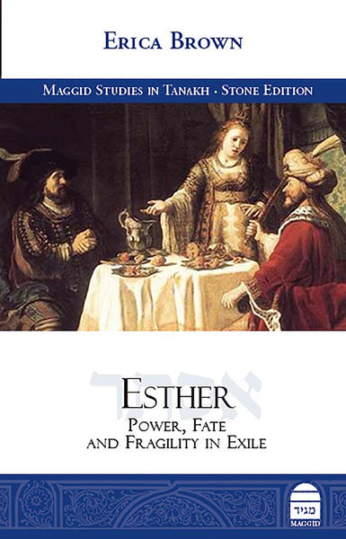 Esther: Power, Fate, and Fragility in Exile