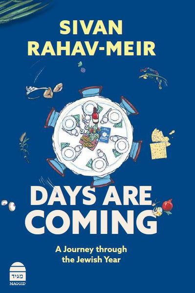 Days Are Coming: A Journey Through the Jewish Year