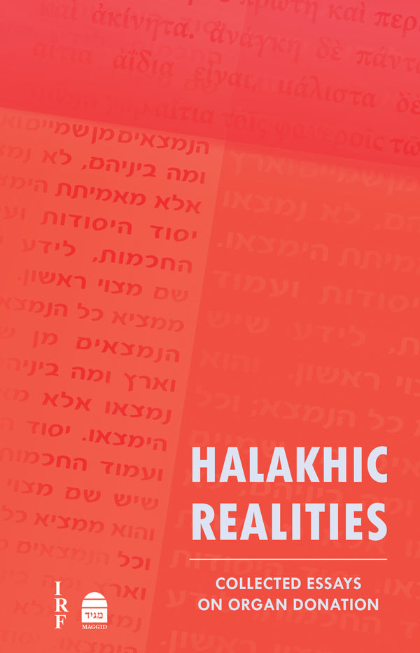 Halakhic Realities: Collected Essays on Organ Donation