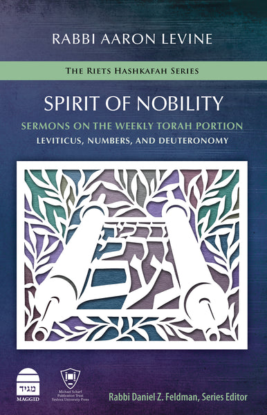 Spirit of Nobility: Sermons on the Weekly Torah Portion vol 2