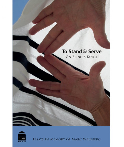 To Stand & Serve: On Being a Kohen